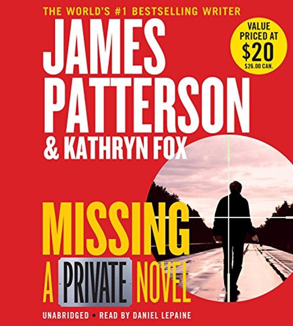 Cover Art for 9781478942245, Missing: A Private Novel by James Patterson