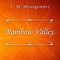 Cover Art for B07QB9VQD1, Rainbow Valley by L. M. Montgomery