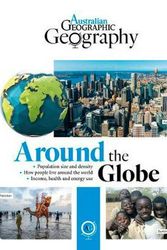 Cover Art for 9781925694963, Around the Globe: Different Nations, Different Lives by Australian Geographic