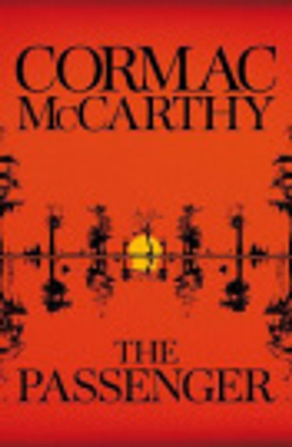 Cover Art for 9781447245834, The Passenger by Cormac McCarthy