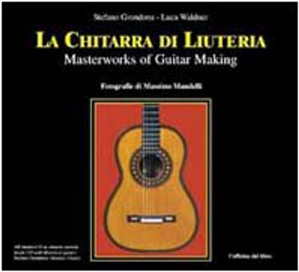 Cover Art for 9788886949187, La chitarra di liuteria =: Masterpieces of guitar making by Stefano Grondona, Luca Waldner, Massimo Mandelli