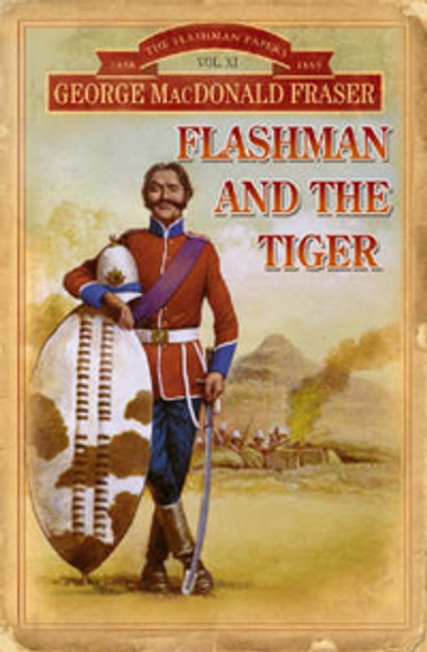 Cover Art for 9780006513674, Flashman and the Tiger by George MacDonald Fraser