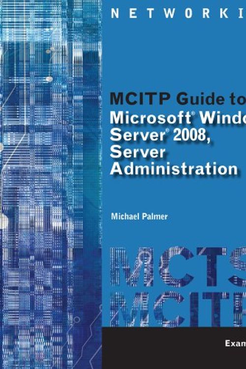 Cover Art for 9781423902829, Lab Manual for MCITP Guide to Microsoft Windows Server 2008, Server Administration: Exam #70-646 by Michael Palmer