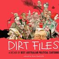 Cover Art for B00XX7NF0E, [(Dirt Files: A Decade of Best Australian Political Cartoons)] [Author: Russ Radcliffe] published on (November, 2013) by Russ Radcliffe