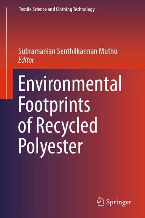 Cover Art for 9789811395772, Environmental Footprints of Recycled Polyester by Subramanian Senthilkannan Muthu