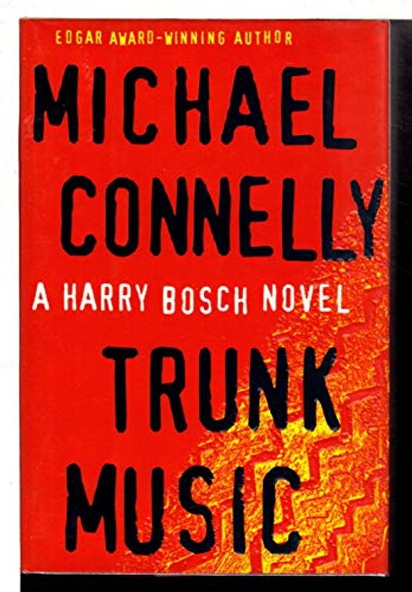Cover Art for 9780752807010, Trunk Music by Michael Connelly
