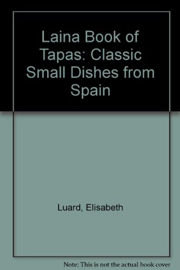 Cover Art for 9780859415996, Laina Book of Tapas by Elisabeth Luard