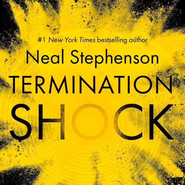 Cover Art for 9780008404390, Termination Shock by Neal Stephenson, Edoardo Ballerini