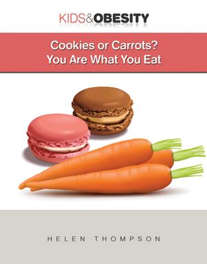 Cover Art for 9781422296264, Cookies or Carrots? by Helen Thompson