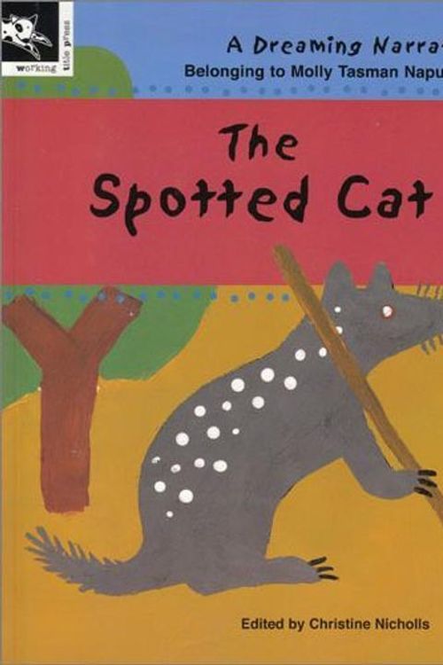 Cover Art for 9781876288365, The Spotted Cat by Molly Tasman Napurrurla