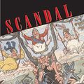 Cover Art for 9780691115016, Scandal: The Sexual Politics of the British Constitution by Anna Clark