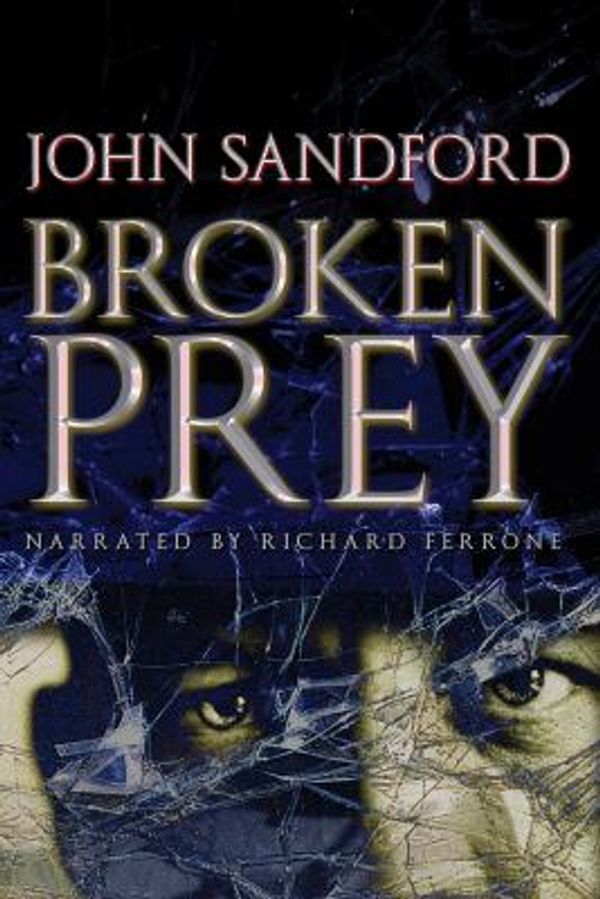 Cover Art for 9781419340482, Broken Prey (Unabridged) by John Sandford