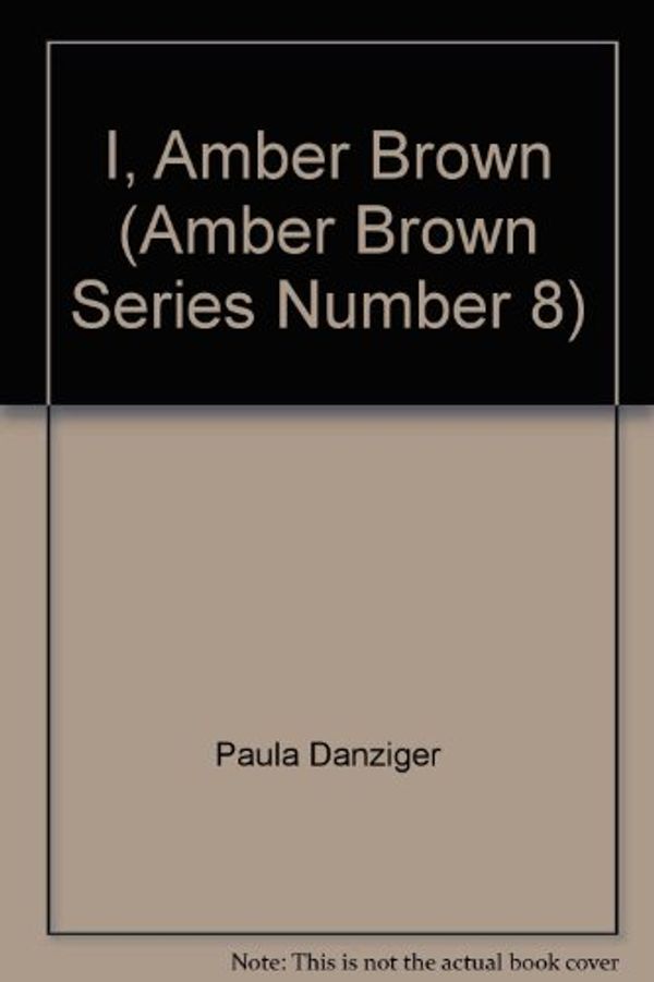Cover Art for 9780399232428, I, Amber Brown by Paula Danziger