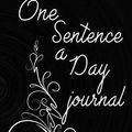 Cover Art for 9781545351154, One Sentence A Day Journal: 5 Years Of Memories, Blank Date No Month, 6 x 9, 365 Lined Pages by Dartan Creations