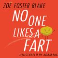 Cover Art for 9780143786603, No One Likes a Fart by Zoe Foster Blake, Adam Nickel