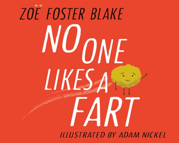 Cover Art for 9780143786603, No One Likes a Fart by Zoe Foster Blake, Adam Nickel