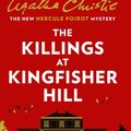 Cover Art for 9780008264543, The Killings At Kingfisher Hill by Sophie Hannah, Agatha Christie