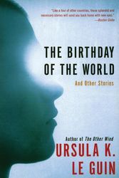 Cover Art for 9780060509064, The Birthday of the World by Ursula K. Le Guin