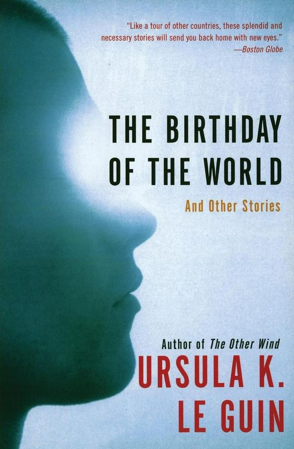 Cover Art for 9780060509064, The Birthday of the World by Ursula K. Le Guin