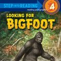 Cover Art for 9780375963315, Looking For Bigfoot by Bonnie Worth