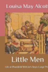 Cover Art for 9798572651171, Little Men: Life at Plumfield With Jo's Boys: Large Print by Alcott, Louisa May