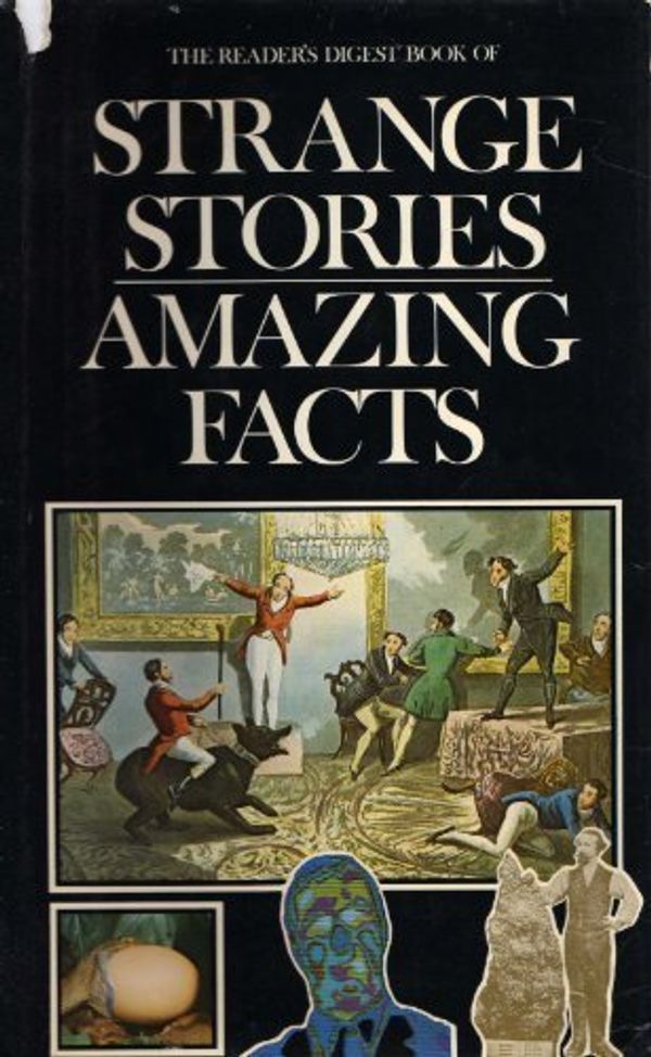 Cover Art for 9780276000805, Strange Stories, Amazing Facts by Reader's Digest