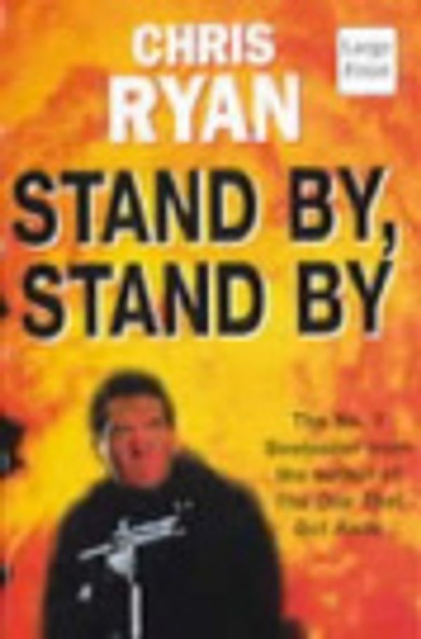 Cover Art for 9781863407205, Stand by, Stand by by Chris Ryan