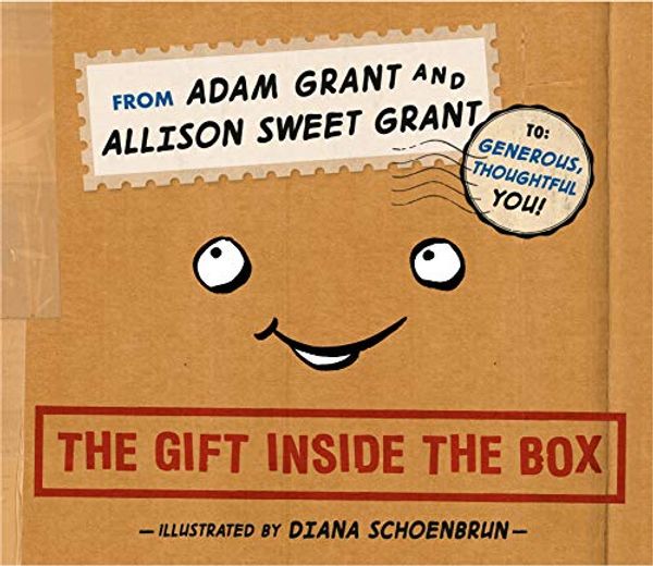 Cover Art for B07MMKH5DC, The Gift Inside the Box by Adam Grant, Allison Sweet Grant