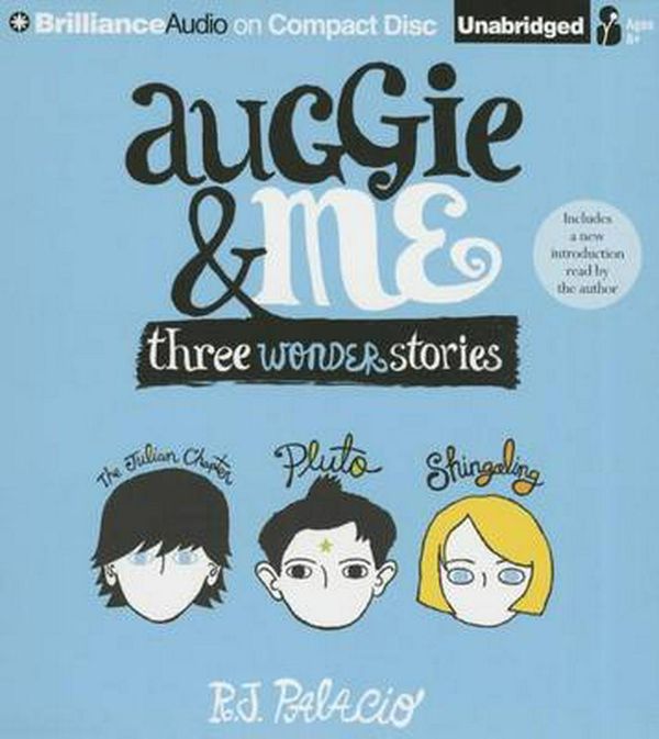Cover Art for 9781511307871, Auggie & Me: Three Wonder Stories by R. J. Palacio