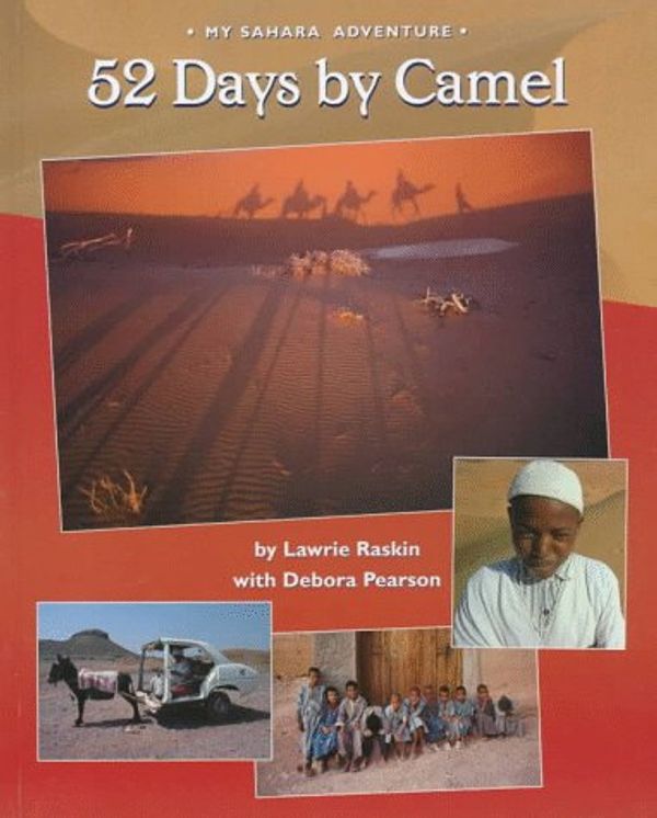 Cover Art for 9781550375190, 52 Days by Camel by Lawrence Raskin, Debora Pearson