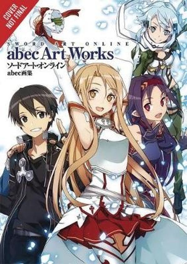 Cover Art for 9780316442619, Sword Art Online Artworks by Abec