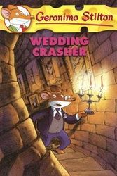 Cover Art for 9781435208865, Wedding Crasher (Geronimo Stilton) by Geronimo Stilton