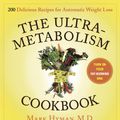Cover Art for 9781416549598, The Ultrametabolism Cookbook by Mark Hyman