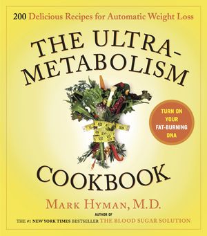 Cover Art for 9781416549598, The Ultrametabolism Cookbook by Mark Hyman