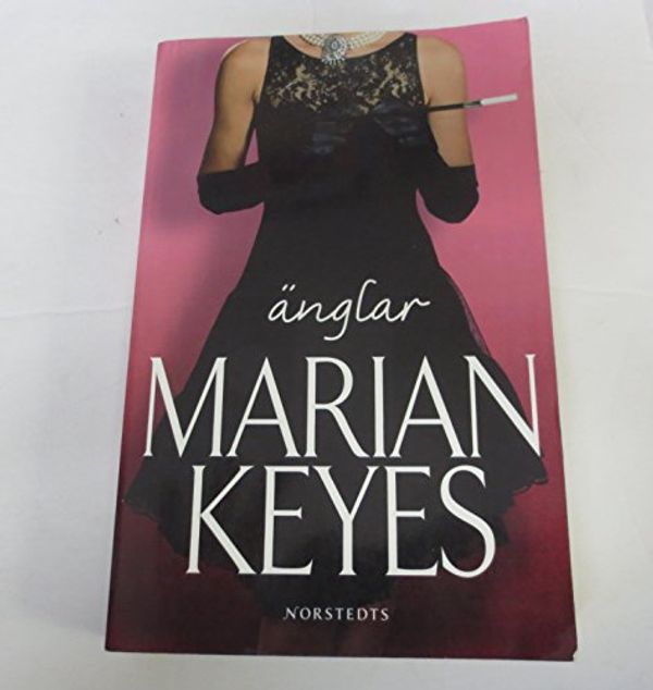 Cover Art for 9789172638327, Änglar by Marian Keyes