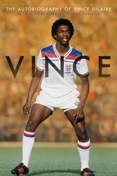 Cover Art for 9781785903625, Vince - The Autobiography of Vince Hilaire by Vince Hilaire