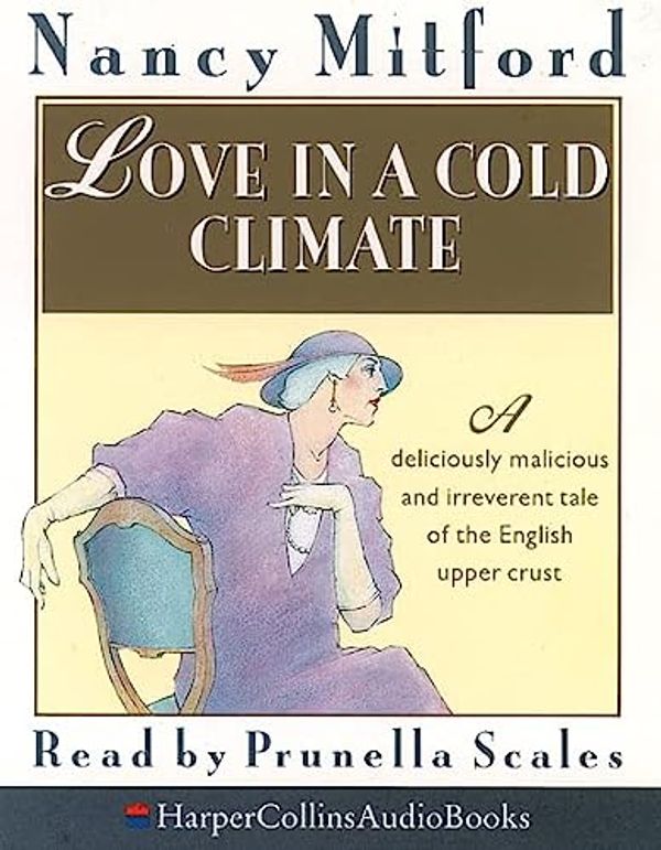 Cover Art for 9780001046955, Love in a Cold Climate by Nancy Mitford