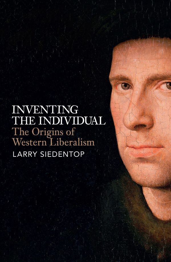 Cover Art for 9781846147296, Inventing the Individual by Larry Siedentop