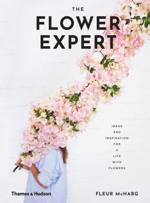 Cover Art for 9780500501245, The Flower Expert by Fleur McHarg