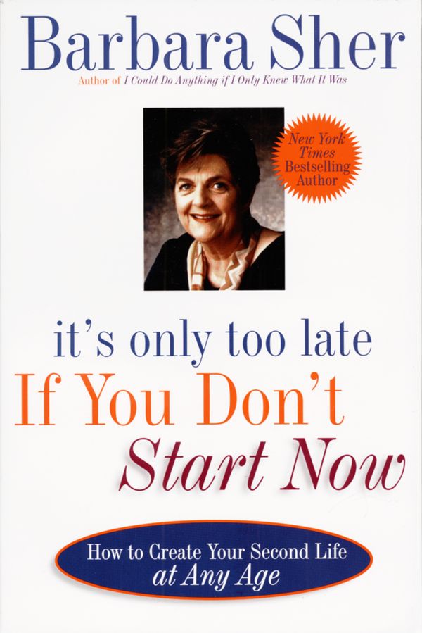 Cover Art for 9780440507185, It's Only Too Late If You Don't Start Now by Barbara Sher