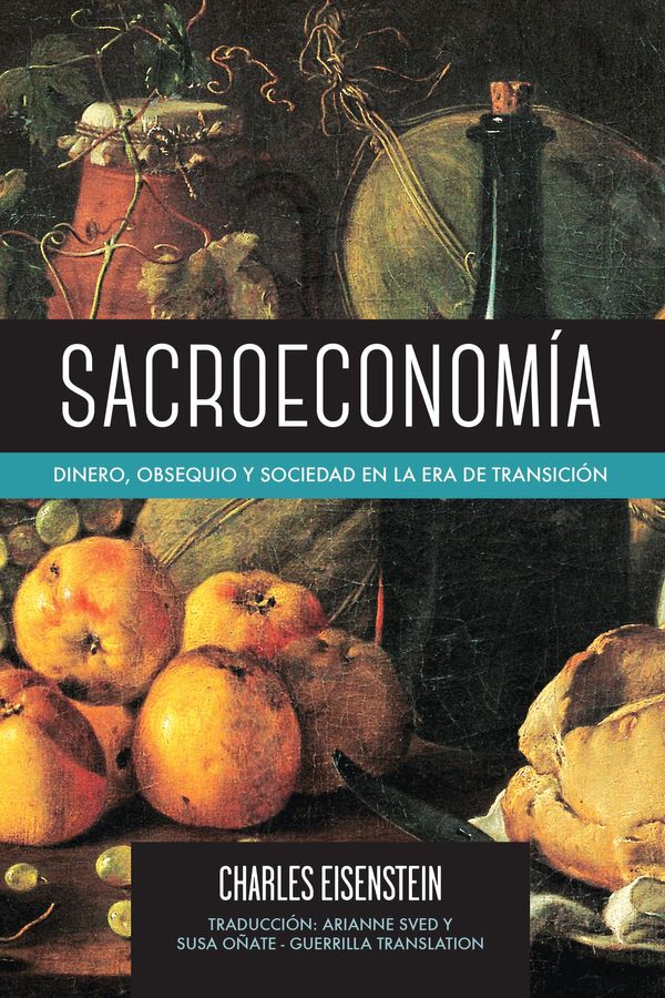 Cover Art for 9781583948842, Sacroeconomía by Arianne Sved, Charles Eisenstein, Susa Oñate