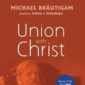 Cover Art for 9781498218085, Union with ChristAdolf Schlatter's Relational Christology by Michael Bräutigam