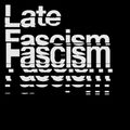 Cover Art for 9781839760204, Late Fascism: Race, Capitalism and the Politics of Crisis by Alberto Toscano