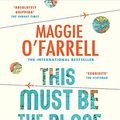 Cover Art for 9781472243775, This Must Be the Place by O'Farrell, Maggie