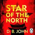 Cover Art for B07B3YKCYG, Star of the North by D. B. John