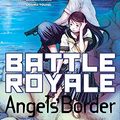 Cover Art for 9788583620211, Battle Royale. Angels's Border (Em Portuguese do Brasil) by Takami Koushun