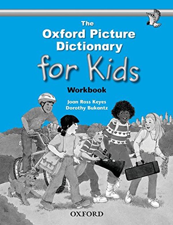 Cover Art for 9780194352185, The Oxford Picture Dictionary for Kids: Workbook by Joan Ross Keyes, Dorothy Bukantz