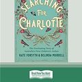 Cover Art for 9780369369918, Searching for Charlotte: The Fascinating Story of Australia's First Children's by Kate Forsyth and Belinda Murrell