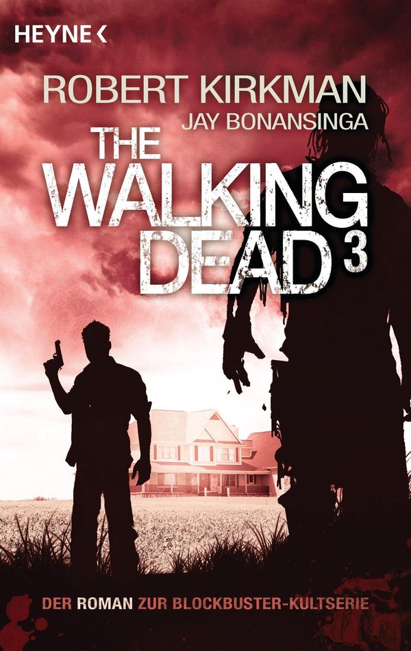 Cover Art for 9783641112929, The Walking Dead 3 by Jay Bonansinga, Robert Kirkman, Wally Anker
