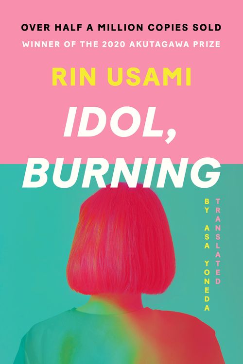 Cover Art for 9781838856120, Idol, Burning by Rin Usami